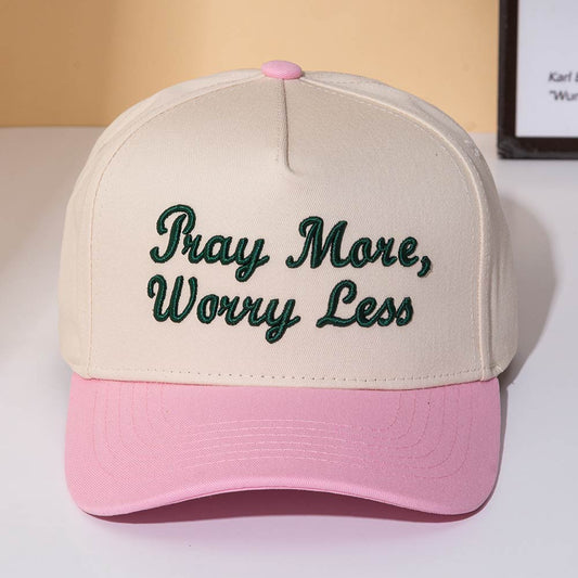 Pray More Worry Less Embroidered Baseball Cap